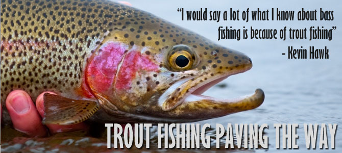 Trout fishing paved the way for Hawk - Rahfish